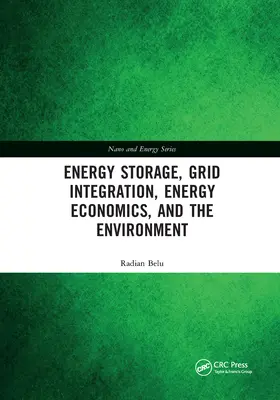 Stockage de l'énergie, intégration au réseau, économie de l'énergie et environnement - Energy Storage, Grid Integration, Energy Economics, and the Environment