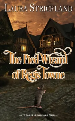 Le magicien de Regis Towne - The Pied Wizard of Regis Towne