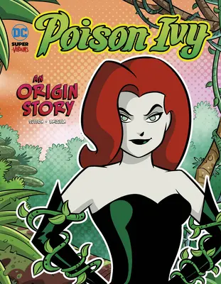 Poison Ivy : Une histoire d'origine - Poison Ivy: An Origin Story