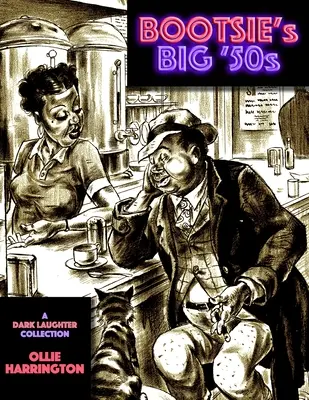 Bootsie's Big '50s : une collection de Dark Laughter - Bootsie's Big '50s: a Dark Laughter collection