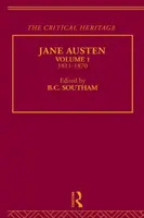 Jane Austen : L'héritage critique Volume 1 1811-1870 - Jane Austen: The Critical Heritage Volume 1 1811-1870