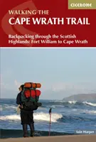 Walking the Cape Wrath Trail - Randonnée pédestre à travers les Highlands écossais : De Fort William au Cap Wrath - Walking the Cape Wrath Trail - Backpacking through the Scottish Highlands: Fort William to Cape Wrath