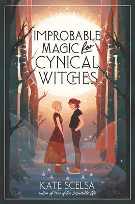 Magie improbable pour sorcières cyniques - Improbable Magic for Cynical Witches