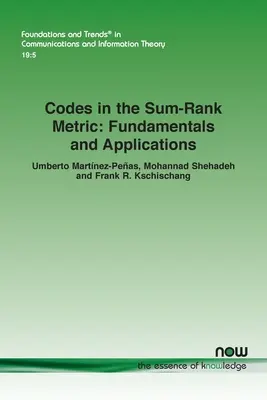 Codes dans la métrique Sum-Rank : Principes fondamentaux et applications - Codes in the Sum-Rank Metric: Fundamentals and Applications