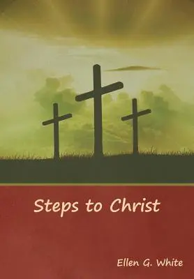 Les étapes vers le Christ - Steps to Christ