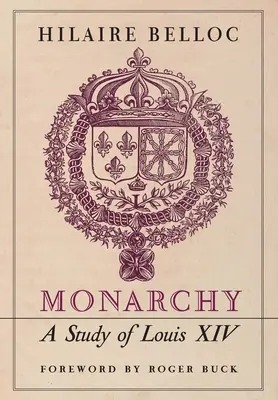 Monarchie : Une étude de Louis XIV - Monarchy: A Study of Louis XIV