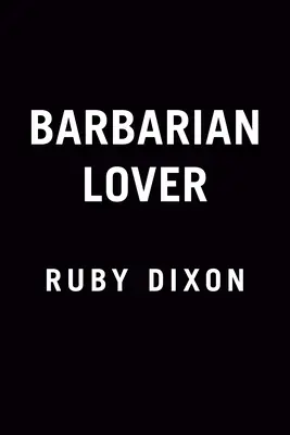 L'amour barbare - Barbarian Lover