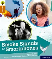 L'arbre de lecture Oxford Explore avec Biff, Chip et Kipper : Niveau 8 d'Oxford : Des signaux de fumée aux smartphones - Oxford Reading Tree Explore with Biff, Chip and Kipper: Oxford Level 8: Smoke Signals to Smartphones