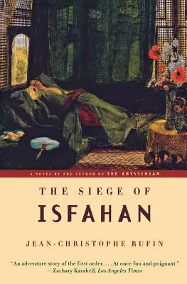 Le siège d'Ispahan - The Siege of Isfahan