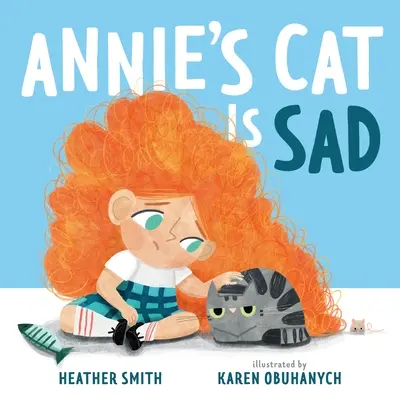 Le chat d'Annie est triste - Annie's Cat Is Sad