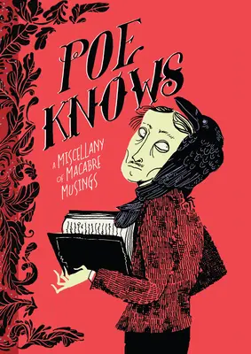 Poe sait : un recueil de réflexions macabres - Poe Knows: A Miscellany of Macabre Musings