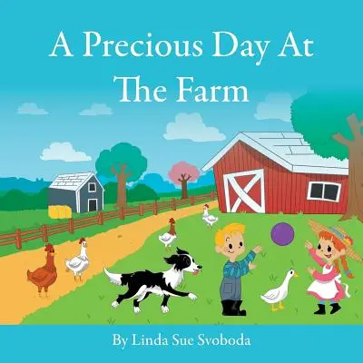 Une journée précieuse à la ferme - A Precious Day At The Farm