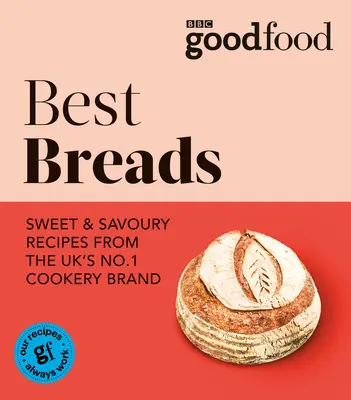 Bonne Alimentation : Meilleurs Pains - Good Food: Best Breads