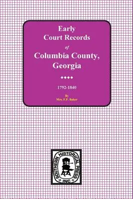 Comté de Columbia, Géorgie Archives judiciaires anciennes, 1792-1840 - Columbia County, Georgia Early Court Records, 1792-1840