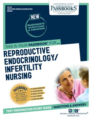 Soins infirmiers en endocrinologie de la reproduction et en infertilité (CN-23) : Guide d'étude des livrets - Reproductive Endocrinology/Infertility Nursing (CN-23): Passbooks Study Guide