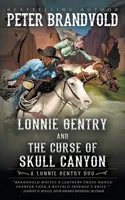 Lonnie Gentry et la malédiction de Skull Canyon : Un duo de Lonnie Gentry - Lonnie Gentry and the Curse of Skull Canyon: A Lonnie Gentry Duo