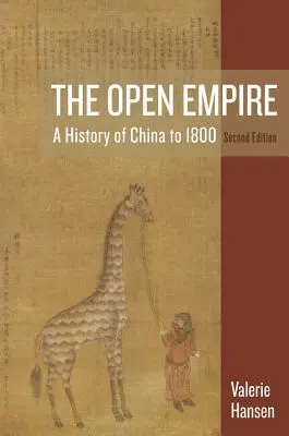 L'empire ouvert : Une histoire de la Chine jusqu'en 1800 - The Open Empire: A History of China to 1800