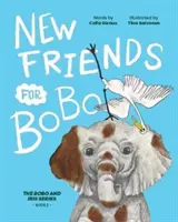 De nouveaux amis pour BoBo - New Friends for BoBo