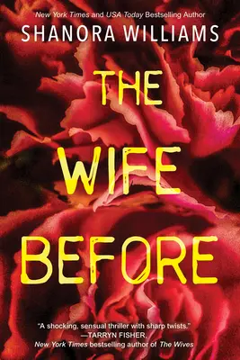 La femme d'avant : Un thriller psychologique envoûtant avec un rebondissement choquant - The Wife Before: A Spellbinding Psychological Thriller with a Shocking Twist