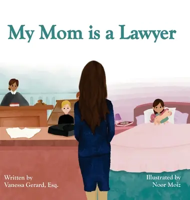 Ma mère est avocate - My Mom is a Lawyer