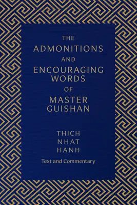 Les remontrances et les paroles encourageantes de Maître Guishan : texte et commentaire - The Admonitions and Encouraging Words of Master Guishan: Text and Commentary