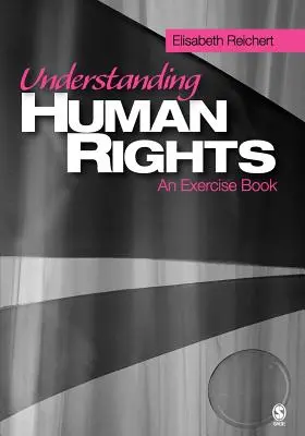 Comprendre les droits de l'homme : Un cahier d'exercices - Understanding Human Rights: An Exercise Book
