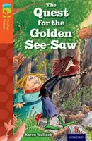 Oxford Reading Tree TreeTops Fiction : Niveau 13 Plus Pack B : La quête de la balançoire d'or - Oxford Reading Tree TreeTops Fiction: Level 13 More Pack B: The Quest for the Golden See-Saw