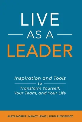 Vivre en leader - Live As A Leader