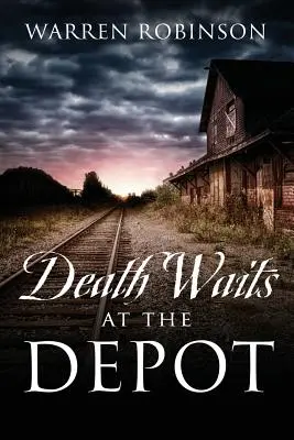 La mort attend au dépôt - Death Waits At The Depot