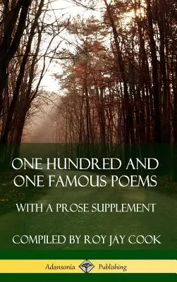 Cent un poèmes célèbres : Avec un supplément en prose (Hardcover) - One Hundred and One Famous Poems: With A Prose Supplement (Hardcover)