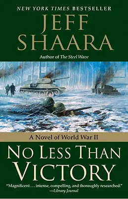 Pas moins que la victoire : Un roman de la Seconde Guerre mondiale - No Less Than Victory: A Novel of World War II