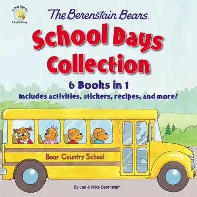 La collection des jours d'école des ours Berenstain : 6 livres en 1, comprend des activités, des autocollants, des recettes et plus encore ! - The Berenstain Bears School Days Collection: 6 Books in 1, Includes Activities, Stickers, Recipes, and More!