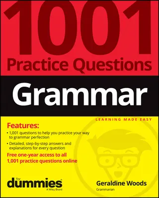 Grammaire : 1001 questions pratiques pour les Nuls (+ entraînement gratuit en ligne) - Grammar: 1001 Practice Questions for Dummies (+ Free Online Practice)