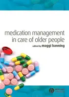 Gestion des médicaments dans les soins aux personnes âgées - Medication Management in Care of Older People