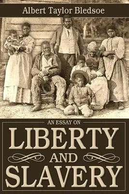 Essai sur la liberté et l'esclavage - An Essay on Liberty and Slavery