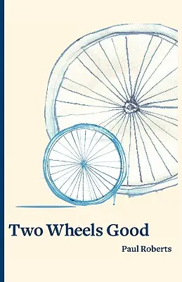 Deux roues, c'est bien - Two Wheels Good