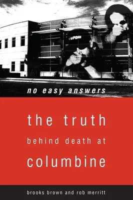 Pas de réponses faciles : La vérité sur la mort de Columbine (édition du 20e anniversaire) - No Easy Answers: The Truth Behind Death at Columbine (20th Anniversary Edition)