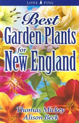 Meilleures plantes de jardin pour la Nouvelle-Angleterre - Best Garden Plants for New England