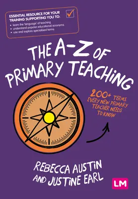 Le A-Z de l'enseignement primaire : 200+ termes que tout nouvel enseignant du primaire doit connaître - The A-Z of Primary Teaching: 200+ Terms Every New Primary Teacher Needs to Know