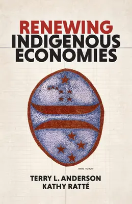 Renouveler les économies indigènes - Renewing Indigenous Economies