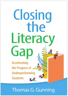 Combler le fossé en matière d'alphabétisation : accélérer les progrès des élèves peu performants - Closing the Literacy Gap: Accelerating the Progress of Underperforming Students