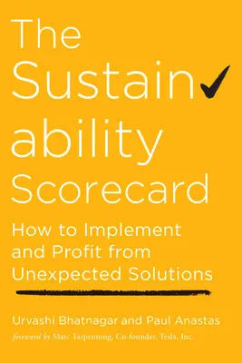 Le tableau de bord de la durabilité : Comment mettre en œuvre des solutions inattendues et en tirer profit - The Sustainability Scorecard: How to Implement and Profit from Unexpected Solutions
