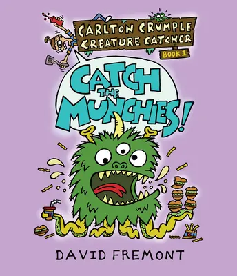 Carlton Crumple Creature Catcher 1 : Catch the Munchies ! - Carlton Crumple Creature Catcher 1: Catch the Munchies!