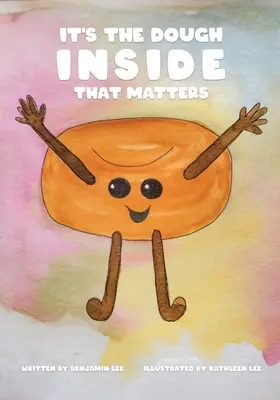 C'est la pâte à l'intérieur qui compte - It's The Dough Inside That Matters