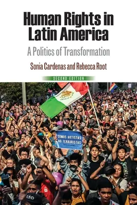 Les droits de l'homme en Amérique latine : Une politique de transformation - Human Rights in Latin America: A Politics of Transformation