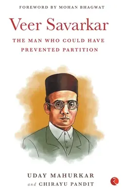 Veer Savarkar, l'homme qui aurait pu empêcher la partition - Veer Savarkar the Man Who Could Have Prevented Partition