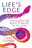 Life's Edge - La recherche de ce que signifie être vivant - Life's Edge - The Search for What It Means to Be Alive