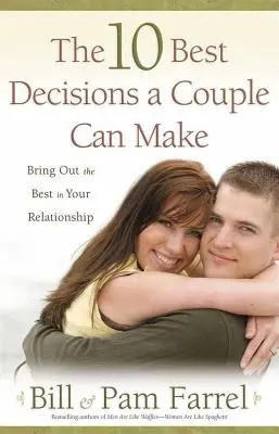 Les 10 meilleures décisions qu'un couple puisse prendre - The 10 Best Decisions a Couple Can Make