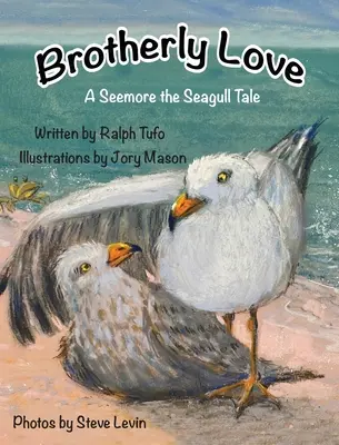 L'amour fraternel : Un conte de Seemore la Mouette - Brotherly Love: A Seemore the Seagull Tale