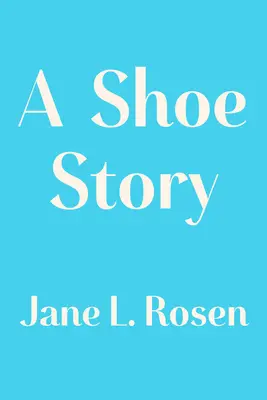 Une histoire de chaussures - A Shoe Story